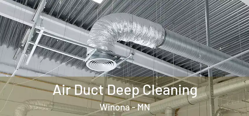  Air Duct Deep Cleaning Winona - MN