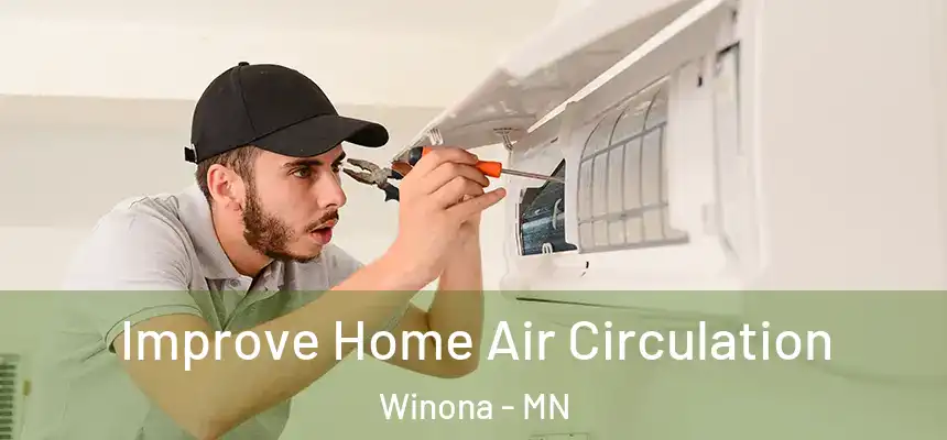  Improve Home Air Circulation Winona - MN